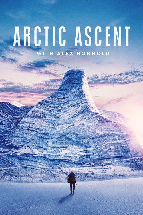 Poster della serie Arctic Ascent with Alex Honnold