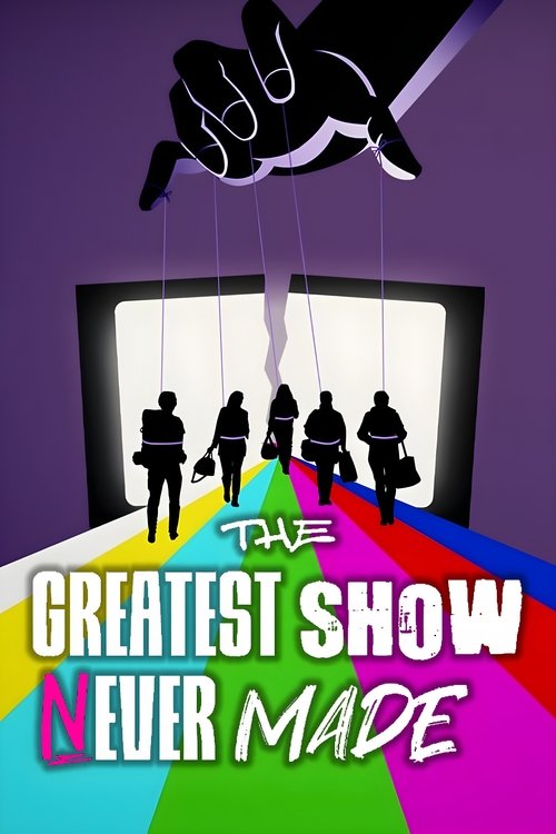 Poster della serie The Greatest Show Never Made