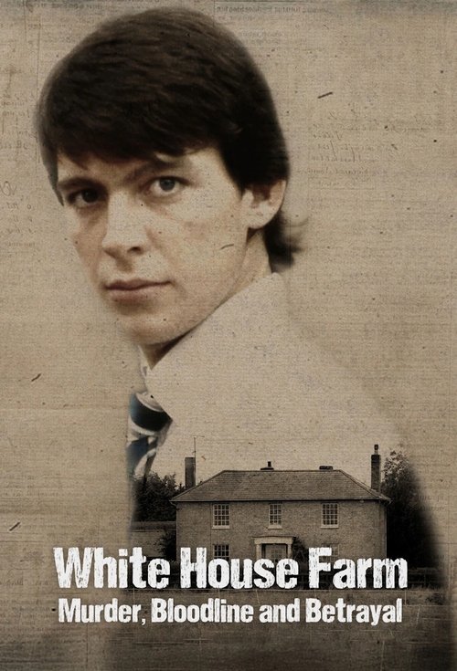 Poster della serie White House Farm: Murder, Bloodline and Betrayal