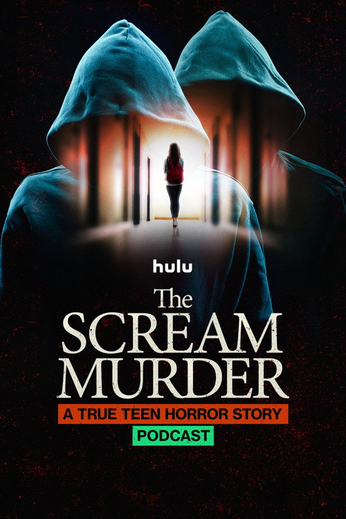 Poster della serie The Scream Murder: A True Teen Horror Story Podcast