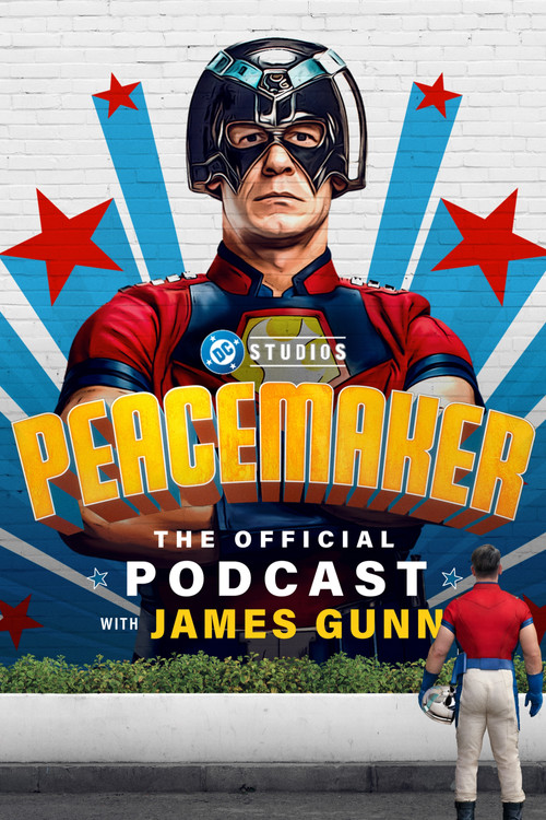Poster della serie Peacemaker: The Official Podcast with James Gunn