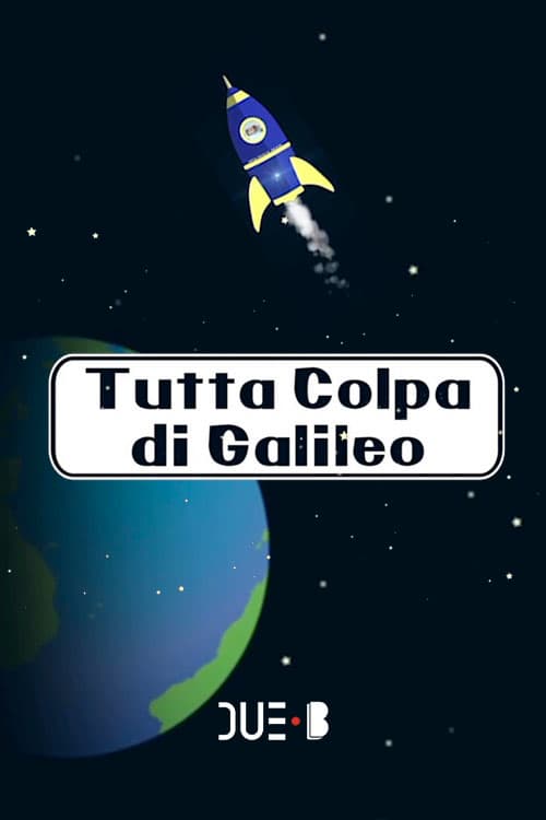 Poster della serie Tutta colpa di Galileo