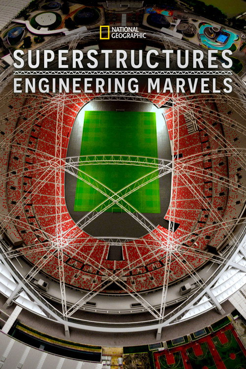 Poster della serie Superstructures: Engineering Marvels