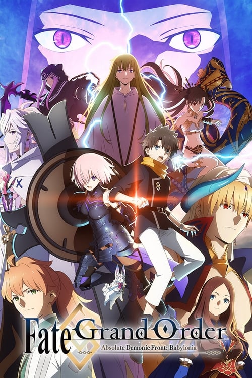 Poster della serie Fate/Grand Order Absolute Demonic Front: Babylonia