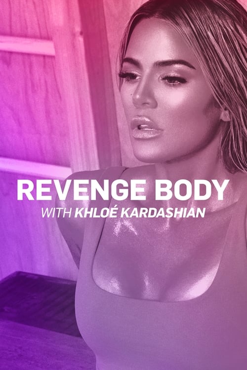 Poster della serie Revenge Body With Khloe Kardashian