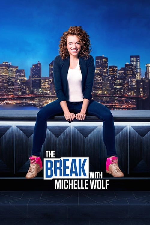 Poster della serie The Break with Michelle Wolf