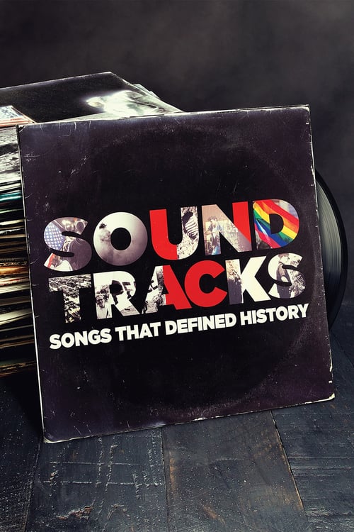 Poster della serie Soundtracks: Songs That Defined History