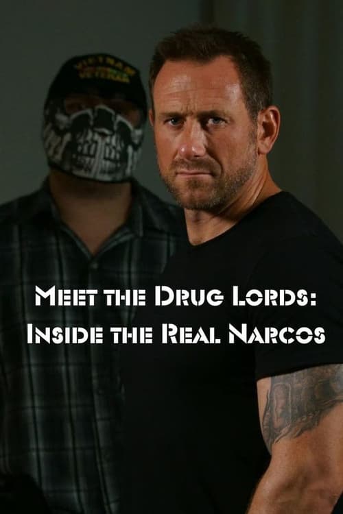 Poster della serie Meet the Drug Lords: Inside the Real Narcos