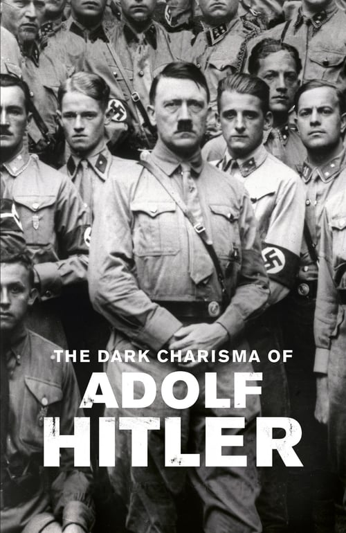 Poster della serie The Dark Charisma of Adolf Hitler