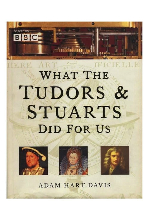 Poster della serie What the Tudors and Stuarts Did For Us