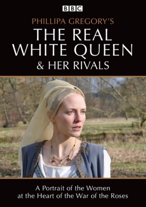 Poster della serie The Real White Queen and Her Rivals