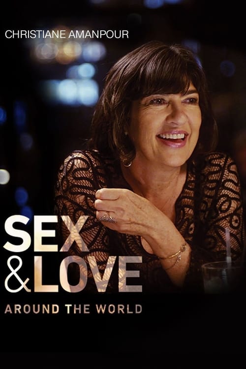 Poster della serie Christiane Amanpour: Sex & Love Around the World