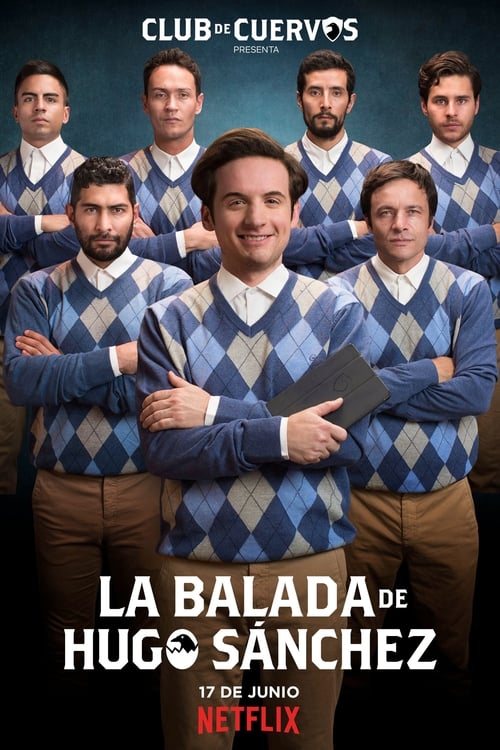 Poster della serie Club de Cuervos Presents: The Ballad of Hugo Sánchez