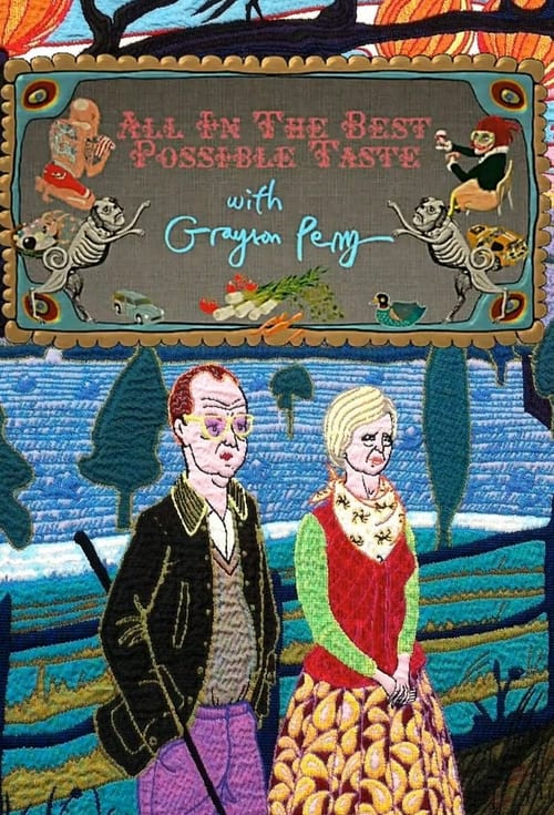 Poster della serie All In The Best Possible Taste with Grayson Perry