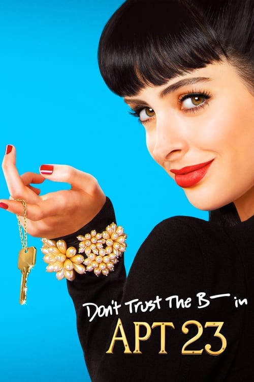 Poster della serie Don't Trust the B---- in Apartment 23