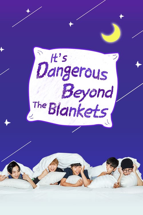 Poster della serie It's Dangerous Beyond The Blankets