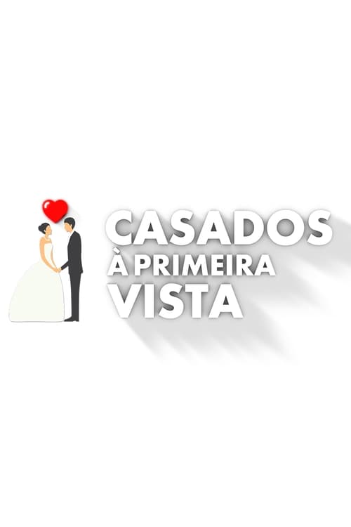 Poster della serie Casados à Primeira Vista