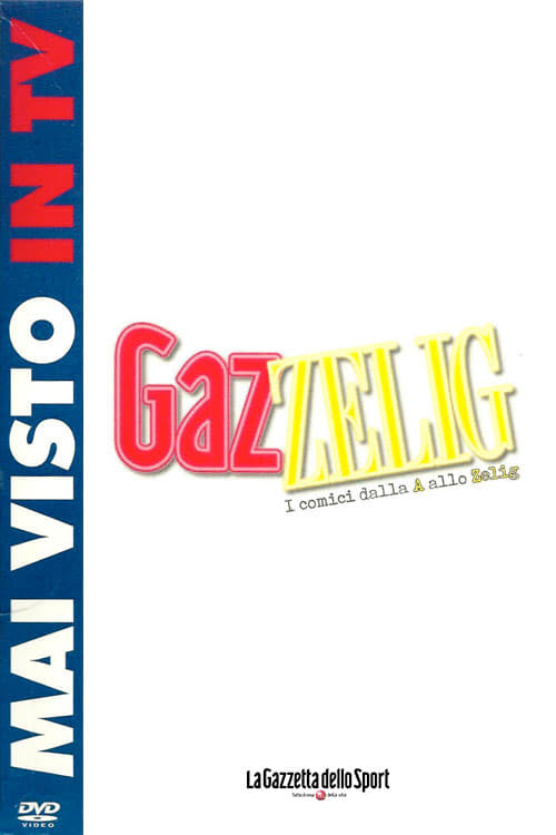 Poster della serie GazZelig - I comici dalla A allo Zelig