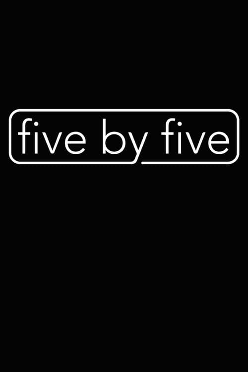 Poster della serie five by five