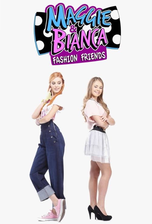 Poster della serie Maggie & Bianca: Fashion Friends