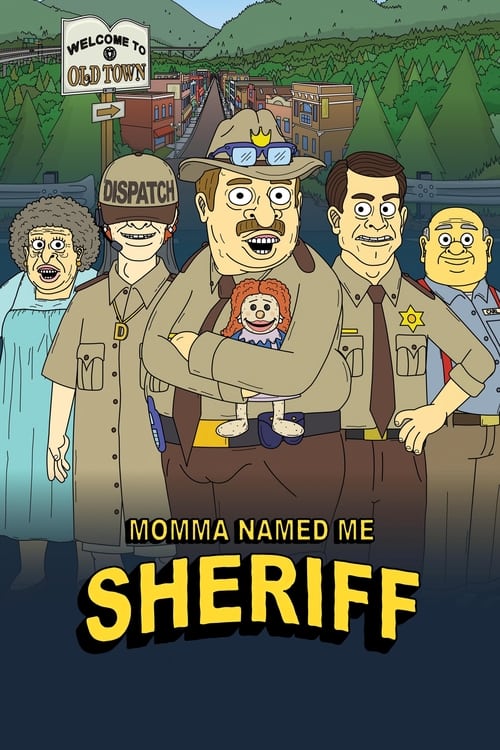 Poster della serie Momma Named Me Sheriff