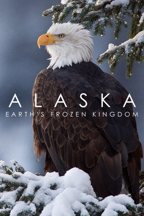 Poster della serie Alaska: Earth's Frozen Kingdom
