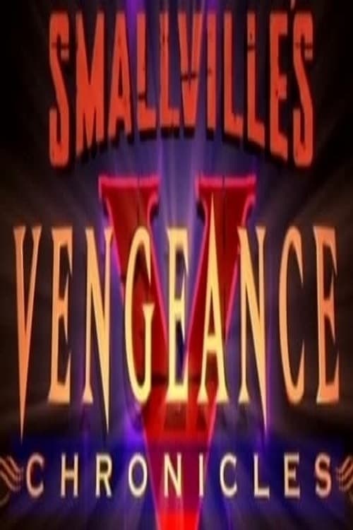 Poster della serie Smallville: Vengeance Chronicles
