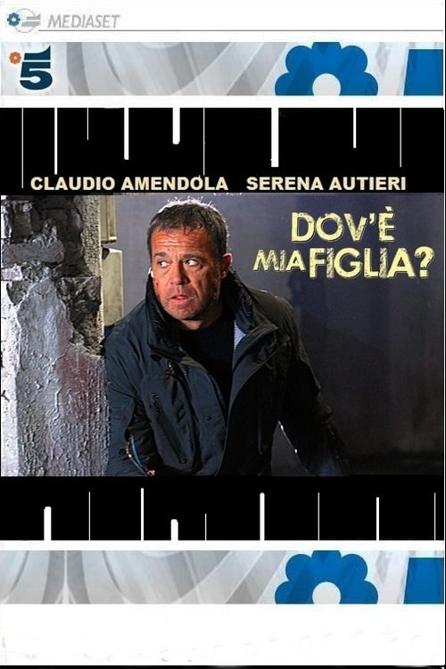 Poster della serie Dov'è mia figlia