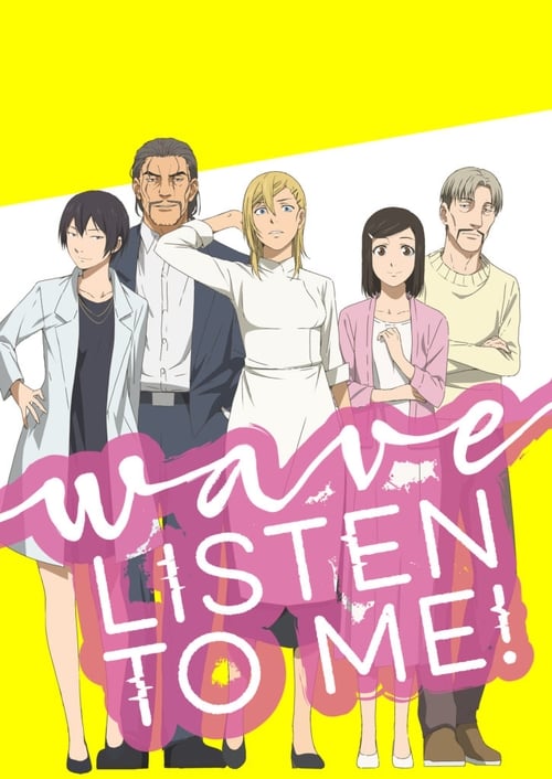 Poster della serie Wave, Listen to Me!